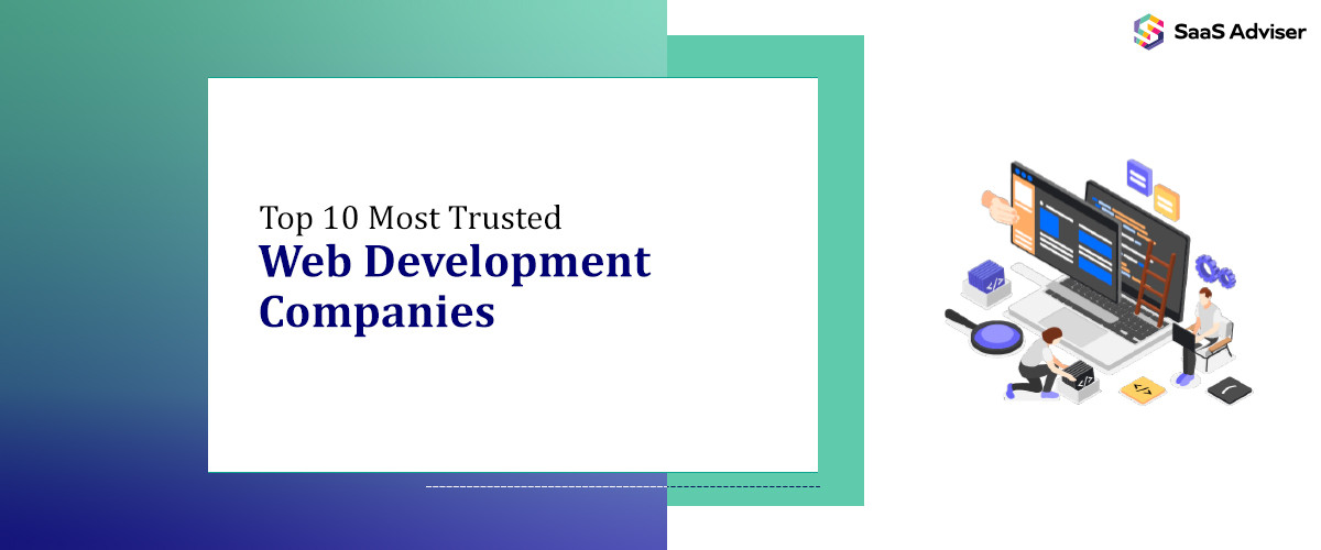 Top 10 Most Trusted Web Development Companies